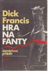 Francis Dick: Hra na Fanty