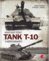 Kinnear James, Sewell Stephen L.: Sovtsk tk tank T-10 a jeho varianty