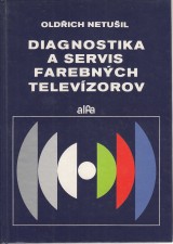 Netuil Oldich: Diagnostia a servis farebnch televzorov. Signlov obvody