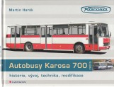 Hark Martin: Autobusy Karosa 700. Historie, vvoj, technika, modifikace