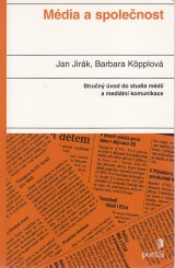Jirák Jan, Köpplová Barbara: Média a společnost