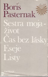 Pasternak Boris: Sestra moja - ivot, as bez lsky, Eseje , Listy