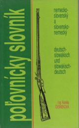 Česneková Aurelia: Poľovnícky slovník nemecko slovenský a slovensko nemecký
