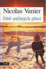 Vanier Nicolas: Dítě sněžných plání