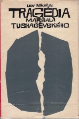 Nikulin Lev: Tragdia marala Tuchaevskho