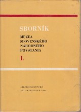 Tth Jlius zost.: Sbornk Mzea Slovenskho nrodnho povstania I.