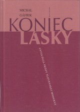 Gfrik Michal: Koniec lsky. Antolgia przy slovenskej moderny