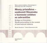 Snopkov blanka, Kzmerov ubica a kol.: Mosty priatestva. Osobnosti slovenska v kontexte vzahov so zahranim