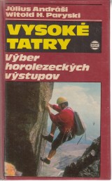 Andri Jlius, Paryski Witold H.: Vysok Tatry. Vber horolezeckch vstupov