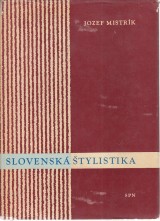Mistrík Jozef: Slovenská štylistika