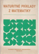 Benda Petr a kol.: Maturitn prklady z matematiky