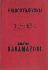Dostojevskij Fiodor Michajlovi: Brati Karamazovi I.-III.zv.