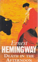 Hemingway Ernest: Death in the afternoon