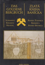 Vozr Jozef: Zlat kniha bancka. Das Goldene Bergbuch