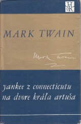 Twain Mark: Yankee z Connecticutu na dvore kra Artua