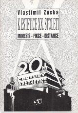 Zuska Vlastimil: K estetice XX.stolet. Mimesis, fikce, distance