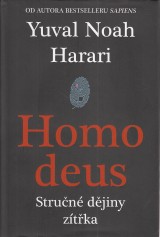 Harari Yuval Noah: Homo deus. Strun djiny ztka