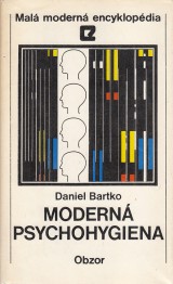 Bartko Daniel: Modern psychohygiena