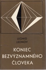 Leonov Leonid: Koniec bezvznamnho loveka