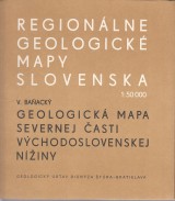 Baack V.: Geologick mapa  severnej asti Vchodoslovenskej niny 1:50 000