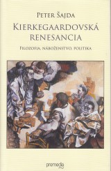 ajda Peter: Kierkegaardovsk renesancia. Filozofia, nboenstvo, politika