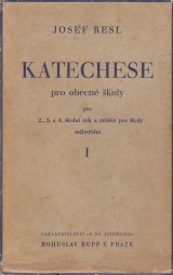 Resl Josef: Katechese pro obecn koly I.