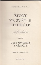 Baur Benedikt: ivot ve svtle liturgie I. doba advent a vnon