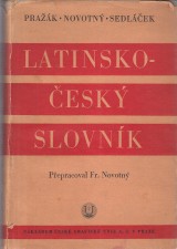 Pražák Josef a kol.: Latinsko český slovník