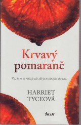 Tyceov Harriet: Krvav pomaran