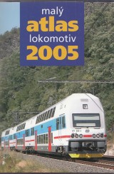 Bittner Jaromr a kol.: Mal atlas lokomotiv 2005. Mal atlas lokomotiv 2011