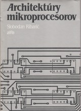 Ribarič Slobodan: Architektúry mikroprocesorov