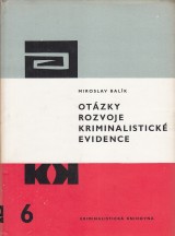 Balk Miroslav: Otzky rozvoje kriminalistick evidence