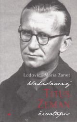Zanet Lodovica Maria: Blahoslaven Titus Zeman