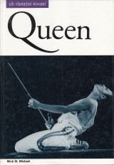 Michael Mick S.: Queen ich vlastnmi slovami