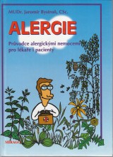 Bystroň Jaromír: Alergie. Průvodce alergickými nemocemi pro lékaře i pacietny