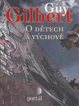Gilbert Guy: O dětech a výchově