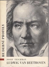 Teichman Josef: Ludwig van Beethoven