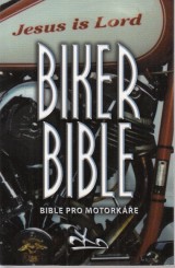 : Biker Bible. Bible pro motorke. Nov Zkon