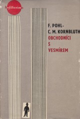 Pohl Frederik, Kornbluth C.M.: Obchodnci s vesmrem