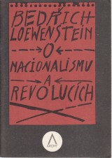 Loewenstein Bedřich: O nacionalismu a revolucích