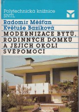 Měšťan Radomír, Baziková Květuše: Modernizace bytů, rodinných domků a jejich okolí svépomocí
