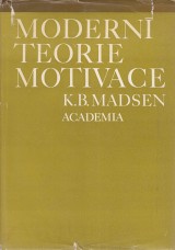 Madsen K.B.: Modern teorie motivace
