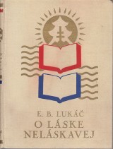 Luk Emil Boleslav: O lske nelskavej