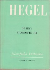 Hegel Georg Wilhelm Friedrich: Djiny filosofie III.