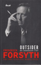 Forsyth Frederick: Outsider. Môj dobrodružný život