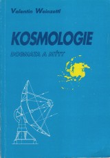 Weinzettl Valentin: Kosmologie. Dogmata a mty