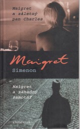 Simenon Georges: Maigret a zletn pan Charles. Maigret a zhadn samot