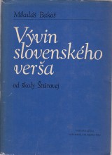 Bakoš Mikuláš: Vývin slovenského verša od školy Štúrovej