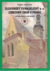 Haluka Pavol: Slovensk evanjelick a.v. cirkevn zbor v Prahe