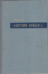 Maurois Andr: Historie Anglie I.-II.zv.